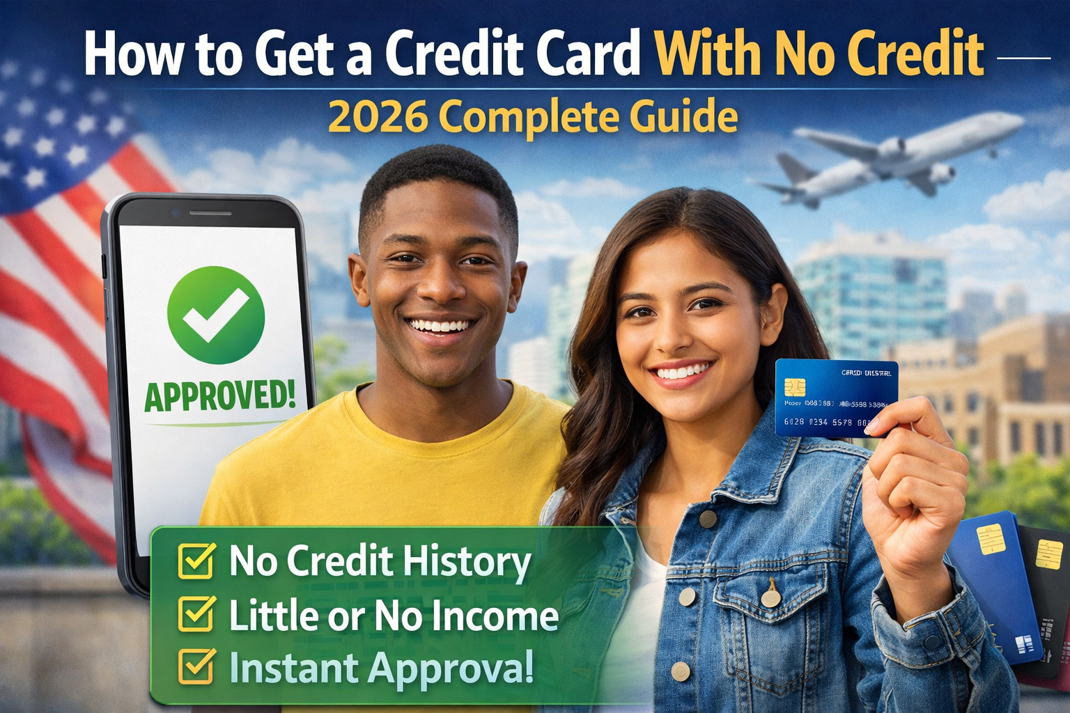 How to Get a Credit Card With No Credit — 2026 Complete Guide